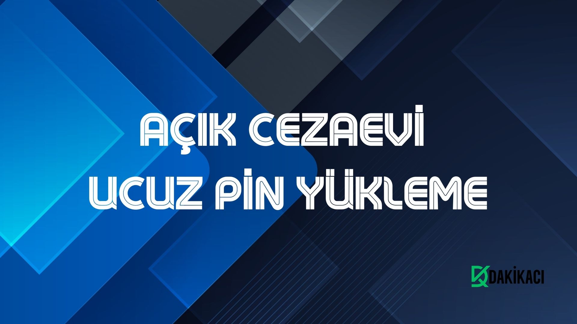 AÇIK CEZAEVİ UCUZ PİN YÜKLEME